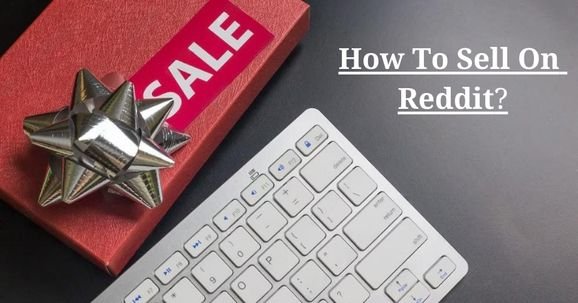 How To Sell On Reddit